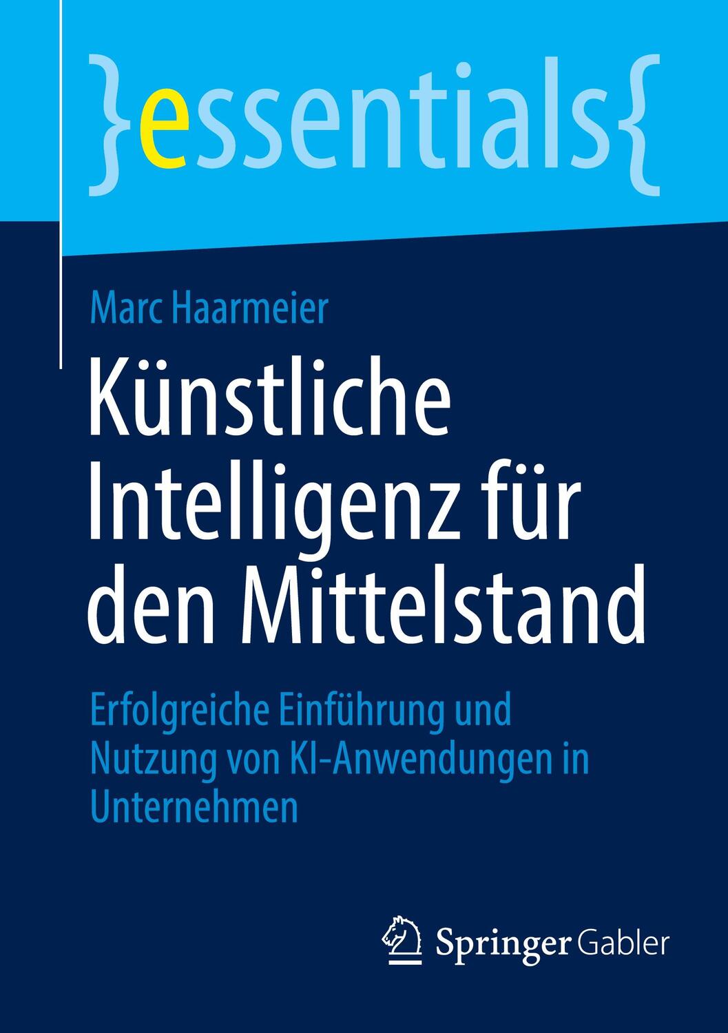 Cover: 9783658360849 | Künstliche Intelligenz für den Mittelstand | Marc Haarmeier | Buch