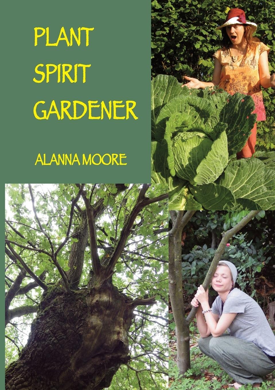 Cover: 9780975778296 | Plant Spirit Gardener | Alanna Moore | Taschenbuch | Paperback | 2016