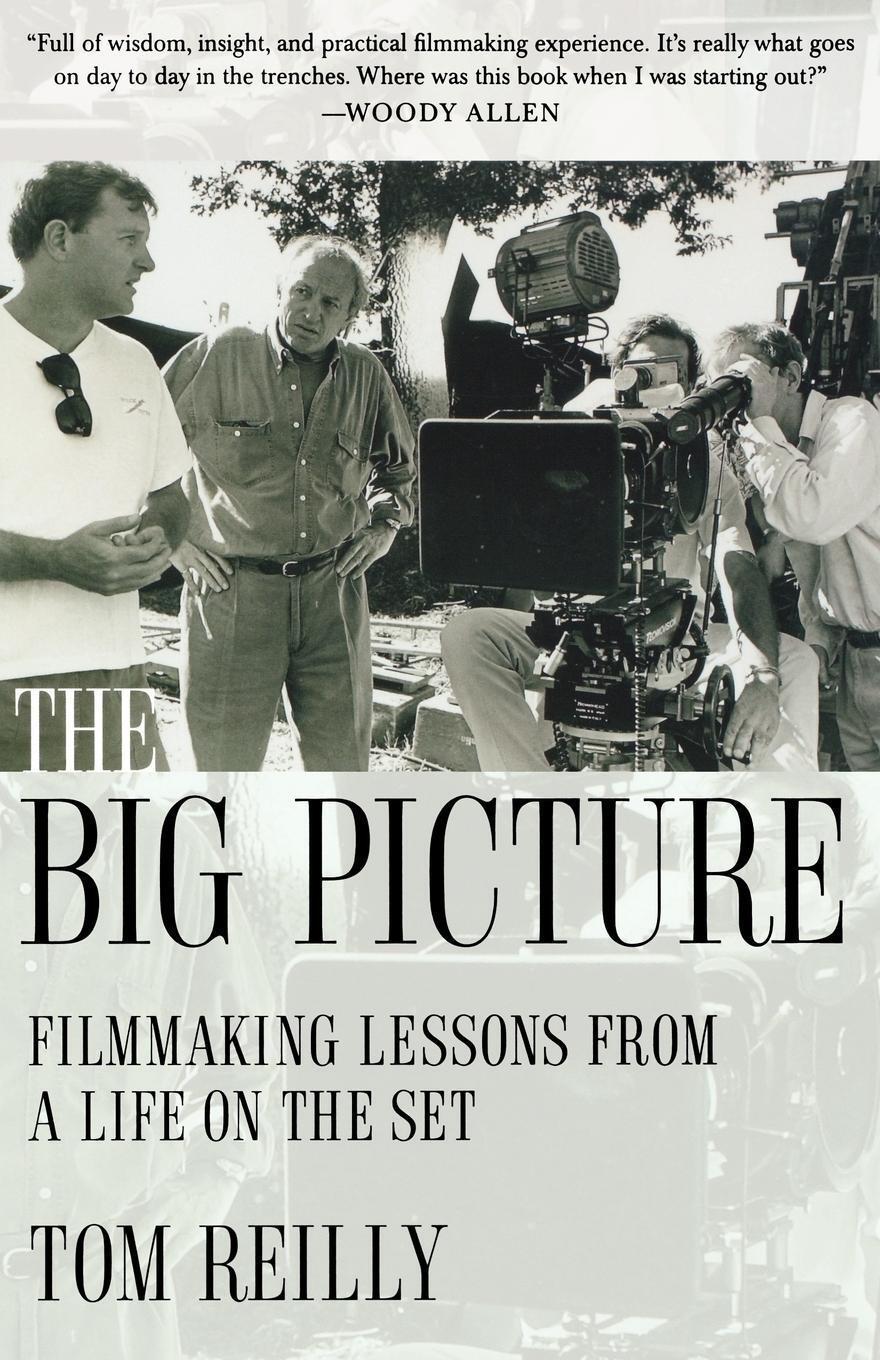 Cover: 9781250034762 | The Big Picture | Filmmaking Lessons from a Life on the Set | Reilly