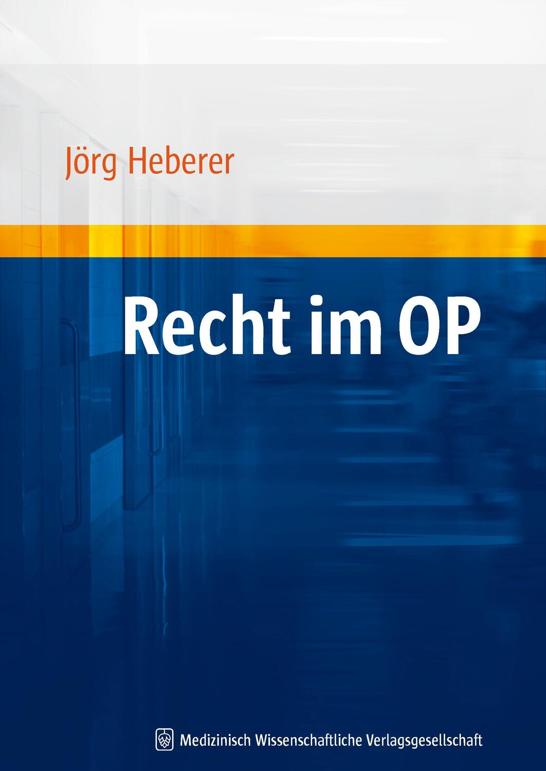 Cover: 9783939069218 | Recht im OP | Jörg Heberer (u. a.) | Taschenbuch | Deutsch | 2007