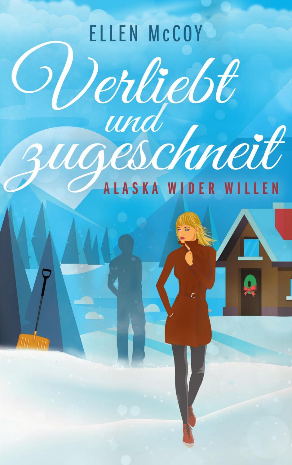 Cover: 9783744864145 | Verliebt und zugeschneit | Alaska wider Willen | Ellen McCoy | Buch