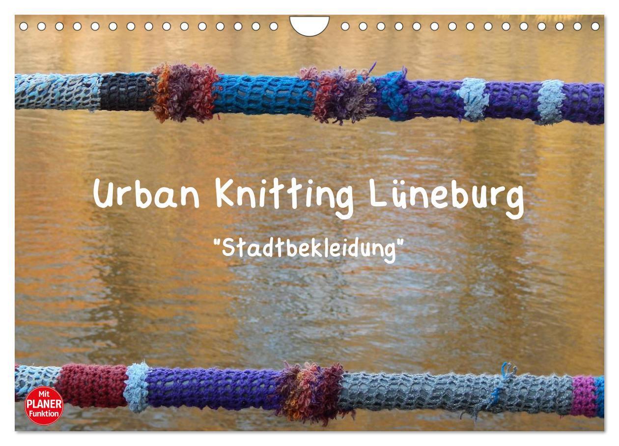 Cover: 9783435545698 | Urban Knitting Lüneburg (Wandkalender 2025 DIN A4 quer), CALVENDO...