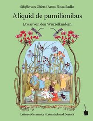 Cover: 9783946190127 | Etwas von den Wurzelkindern / Aliquid de pumilionibus | Olfers | Buch