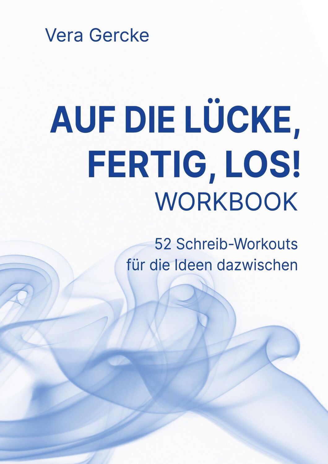 Cover: 9783769306040 | Auf die Lücke, fertig, los! | Vera Gercke | Taschenbuch | Paperback