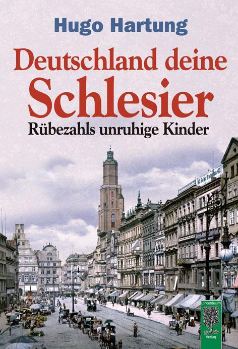 Cover: 9783938176528 | Deutschland, deine Schlesier | Rübezahls unruhige Kinder | Hartung