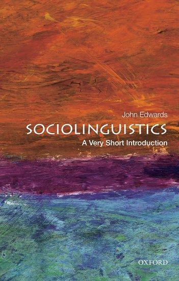 Cover: 9780199858613 | Sociolinguistics: A Very Short Introduction | John Edwards | Buch