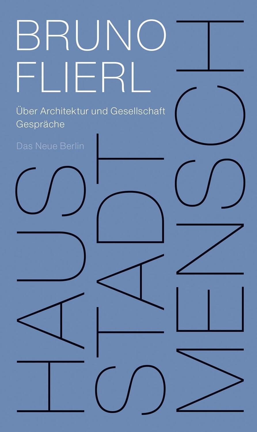 Cover: 9783360013439 | Haus Stadt Mensch | Bruno Flierl | Taschenbuch | 288 S. | Deutsch