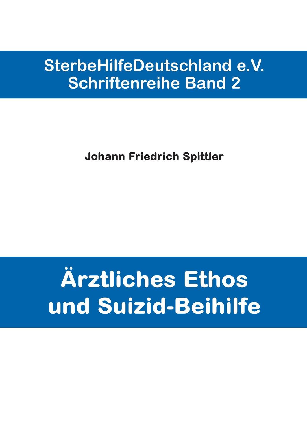 Cover: 9783844849608 | Ärztliches Ethos und Suizid-Beihilfe | Johann Friedrich Spittler
