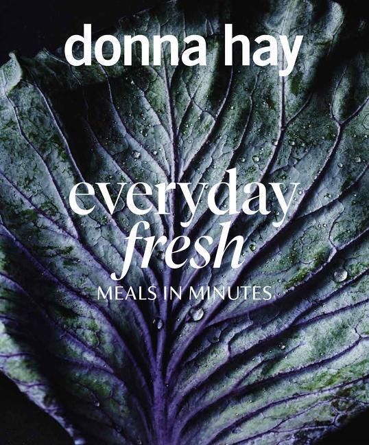 Cover: 9781460758120 | Everyday Fresh | Meals in Minutes | Donna Hay | Taschenbuch | Englisch