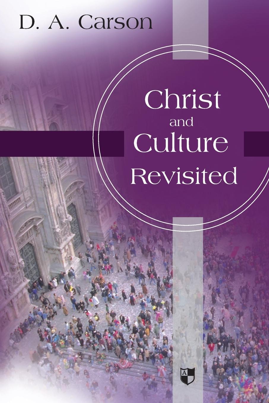 Cover: 9781844742790 | Christ and culture revisited | Don A Carson | Taschenbuch | Paperback