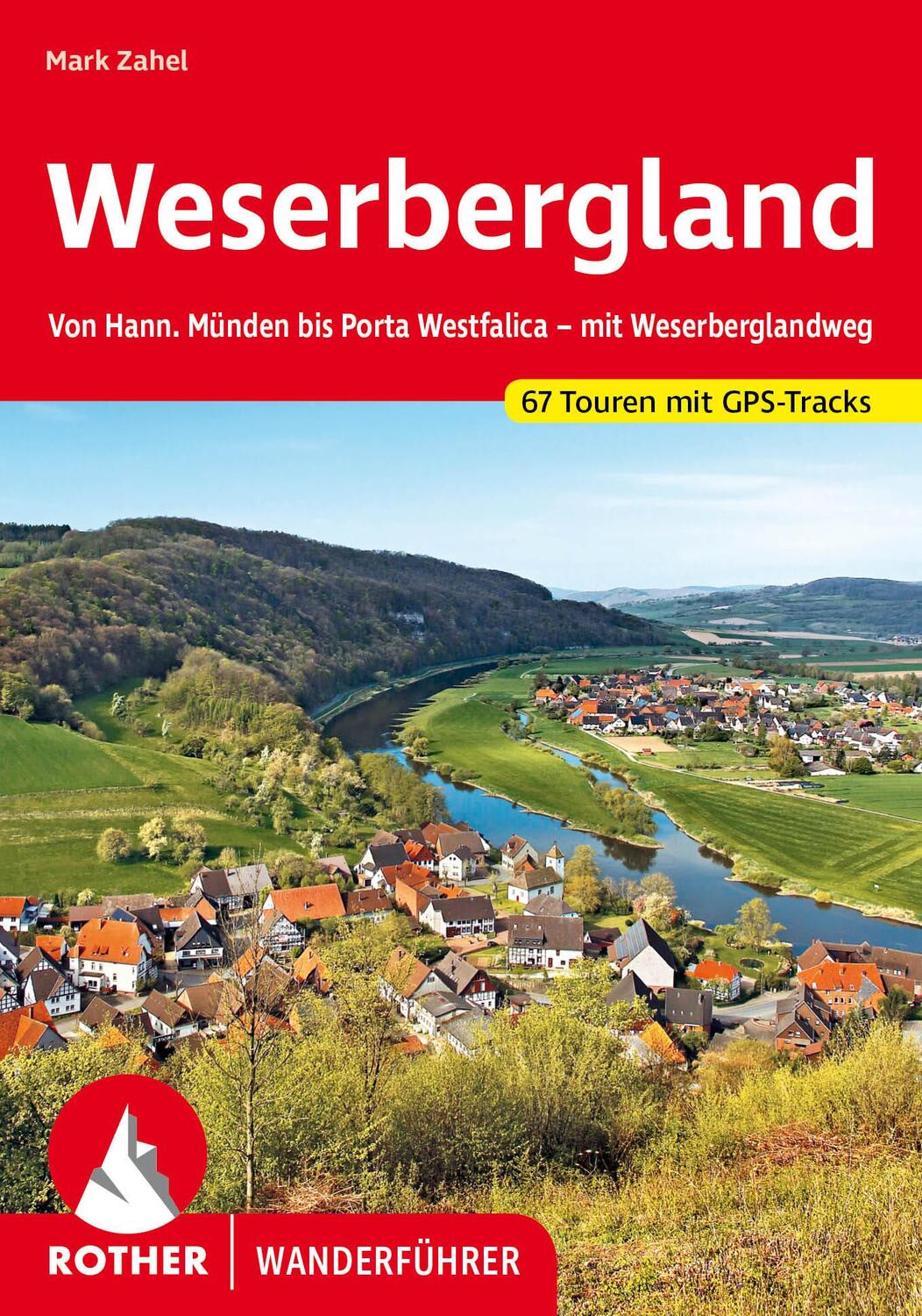 Cover: 9783763347797 | Weserbergland | Mark Zahel | Taschenbuch | Rother Wanderführer | 2024