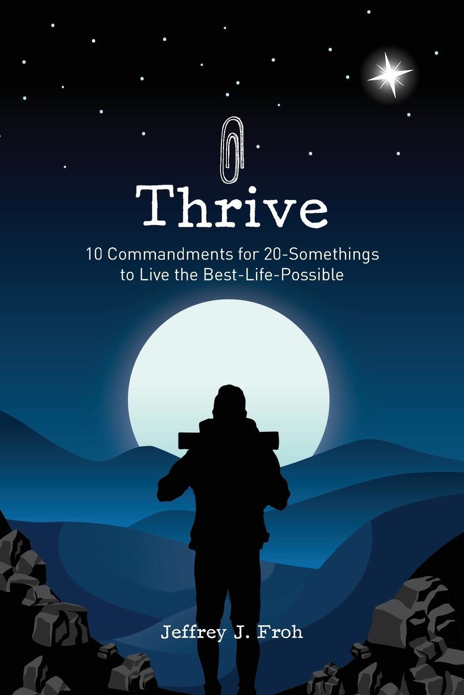 Cover: 9781737556725 | Thrive | Jeffrey J Froh | Taschenbuch | Paperback | Englisch | 2021