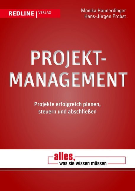 Cover: 9783868813609 | Projektmanagement | Monika Haunerdinger (u. a.) | Taschenbuch | 256 S.