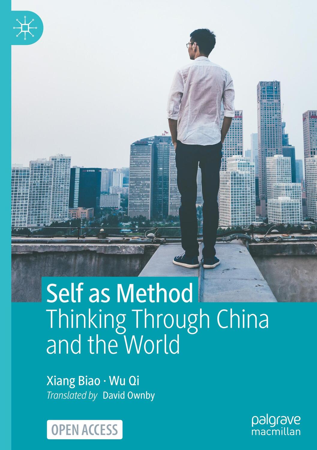 Cover: 9789811949524 | Self as Method | Thinking Through China and the World | Xiang (u. a.)