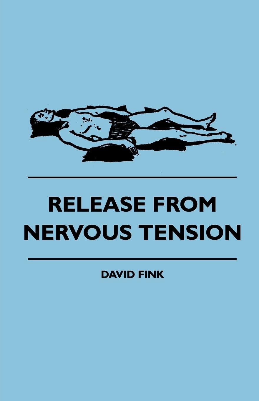 Cover: 9781445509884 | Release from Nervous Tension | David Fink | Taschenbuch | Englisch