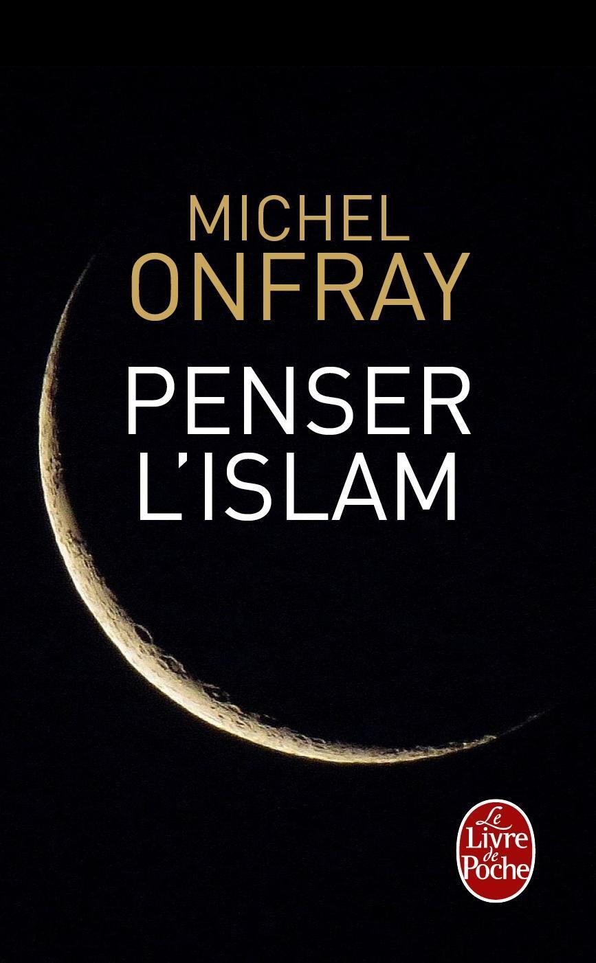 Cover: 9782253186373 | Penser l'Islam | Michel Onfray | Taschenbuch | Französisch | 2017