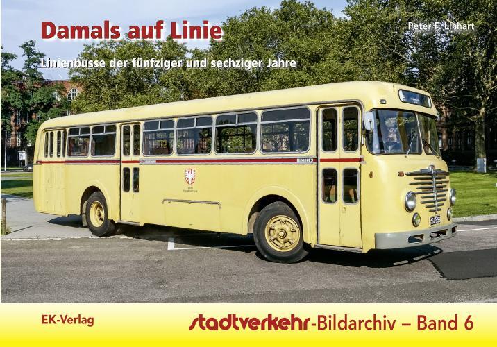 Cover: 9783844667530 | Stadtverkehr-Bildarchiv 06. Damals auf Linie | Peter F. Linhart | Buch