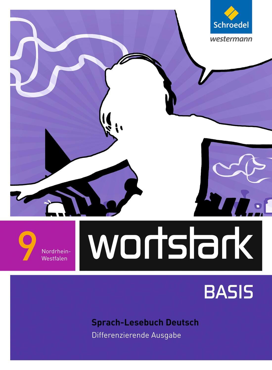 Cover: 9783507483927 | wortstark Basis 9. SprachLeseBuch. Differenzierende Ausgabe....