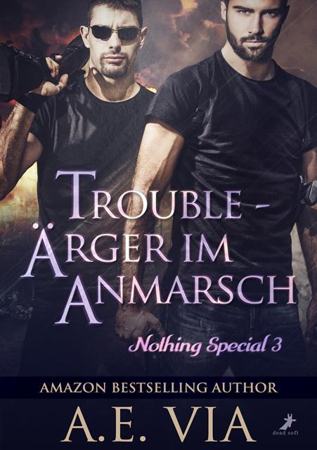 Cover: 9783960893486 | Trouble - Ärger im Anmarsch | Nothing special 3 | A. E. Via | Buch