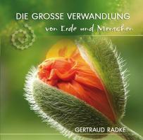 Cover: 9783894275532 | Die große Verwandlung von Erde und Menschen | Gertraud Radke | CD | CD