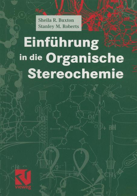 Cover: 9783528069964 | Einführung in die Organische Stereochemie | Sheila R. Buxton (u. a.)