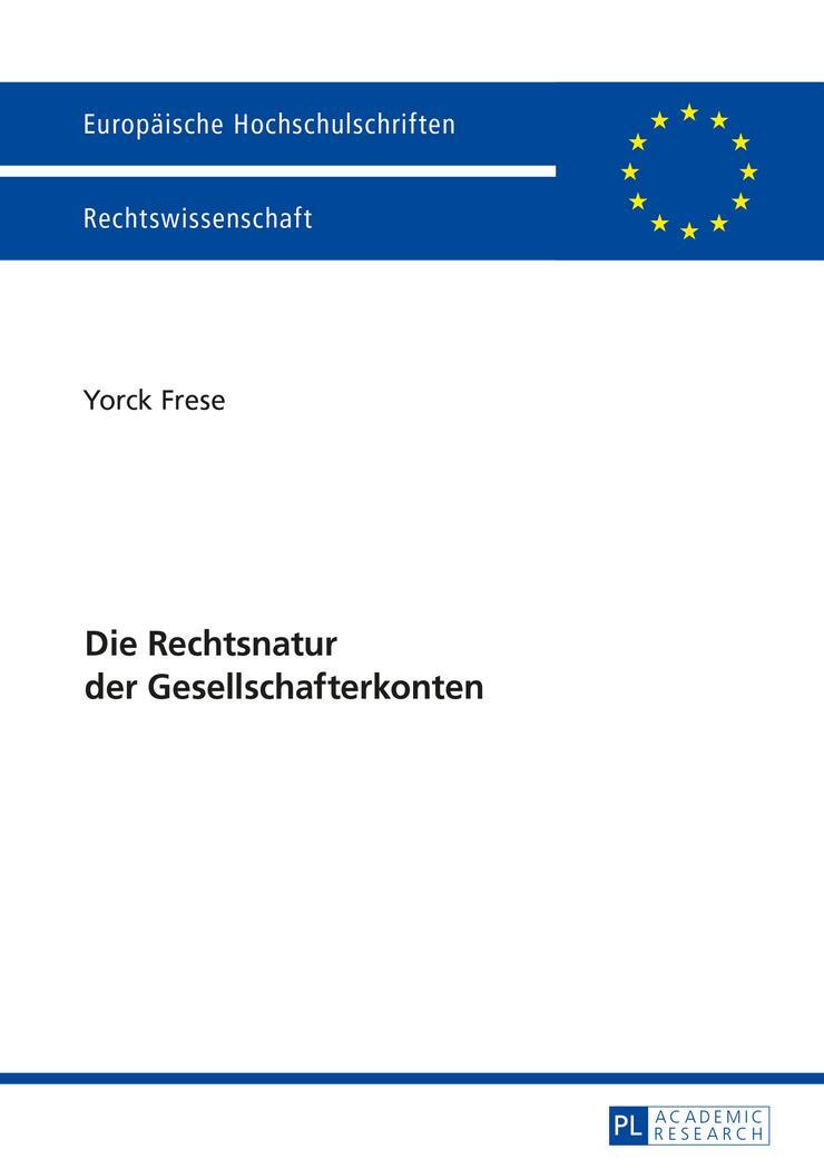 Cover: 9783631665848 | Die Rechtsnatur der Gesellschafterkonten | Yorck Frese | Taschenbuch