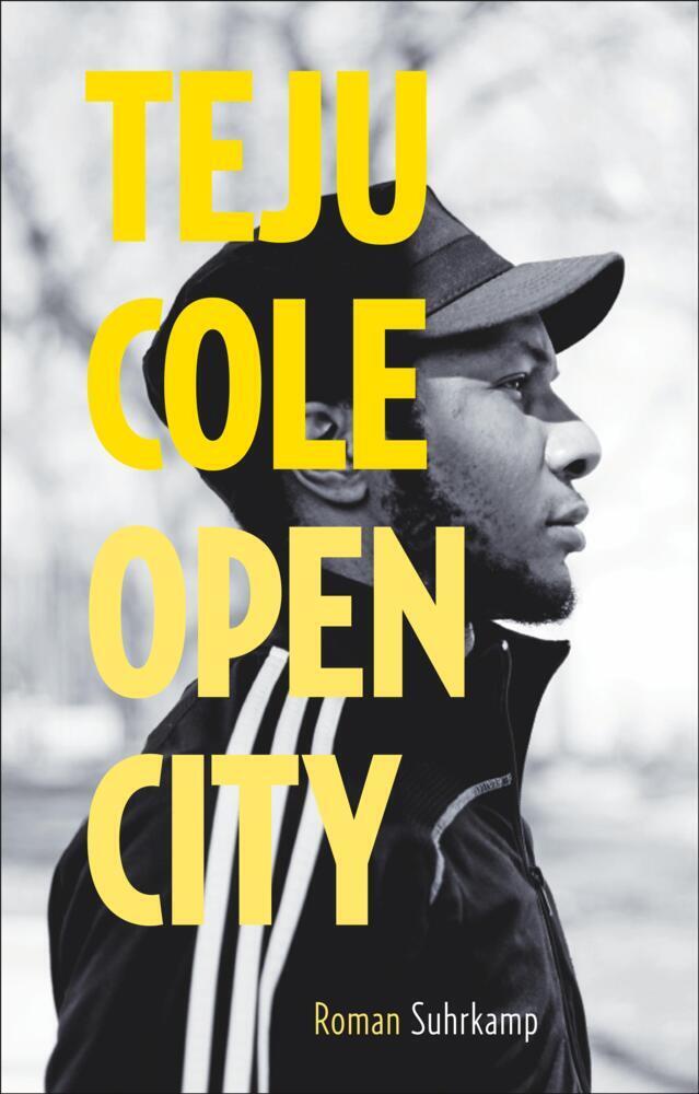 Cover: 9783518467053 | Open City | Teju Cole | Buch | Geschenkbuchformat | 413 S. | Deutsch
