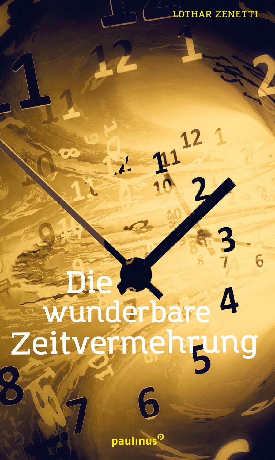 Cover: 9783790219524 | Die wunderbare Zeitvermehrung | Lothar Zenetti | Taschenbuch | Deutsch