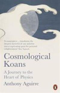 Cover: 9780141991764 | Cosmological Koans | A Journey to the Heart of Physics | Aguirre