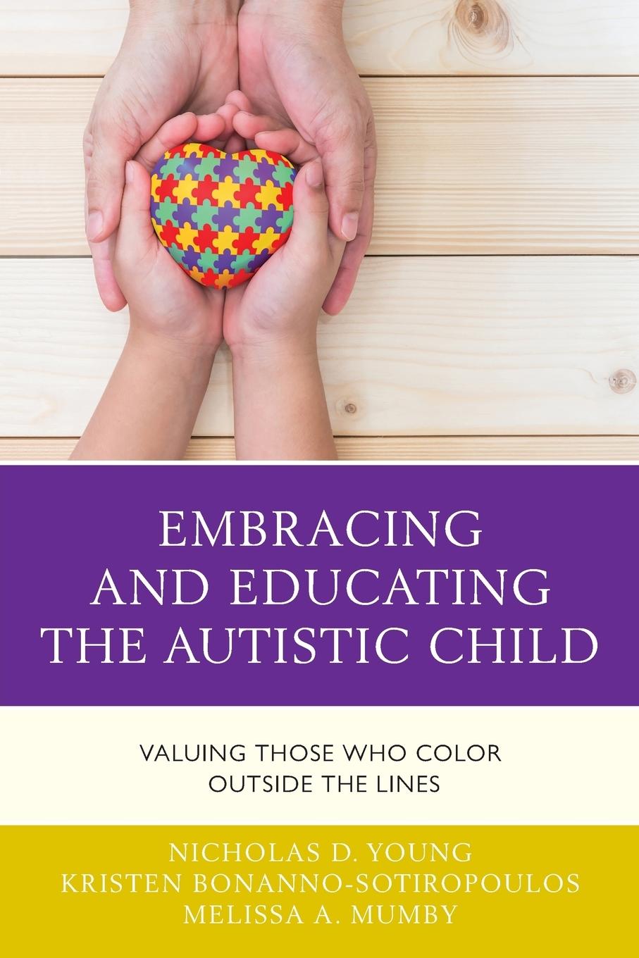 Cover: 9781475846898 | Embracing and Educating the Autistic Child | Nicholas D. Young (u. a.)