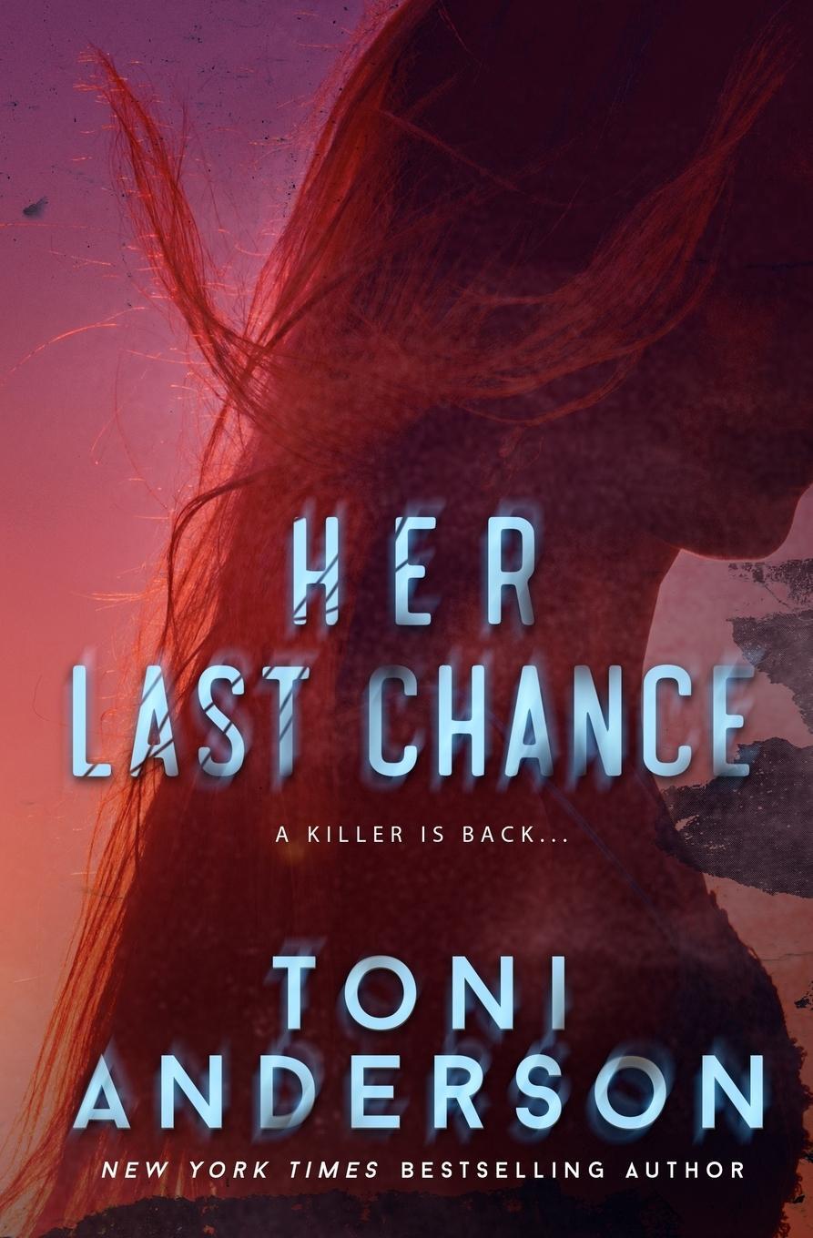 Cover: 9780991895847 | Her Last Chance | Toni Anderson | Taschenbuch | Paperback | Englisch