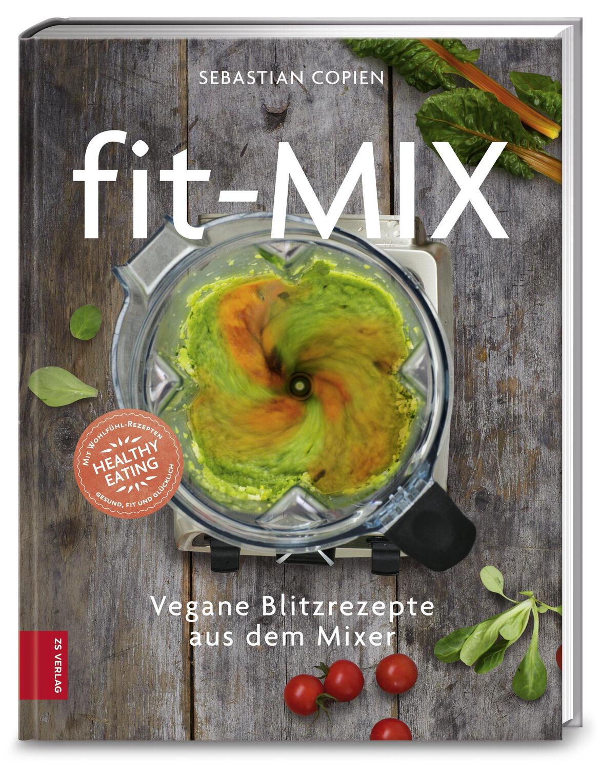 Cover: 9783898835299 | Fit-Mix | Vegane Blitzrezepte aus dem Mixer | Sebastian Copien | Buch