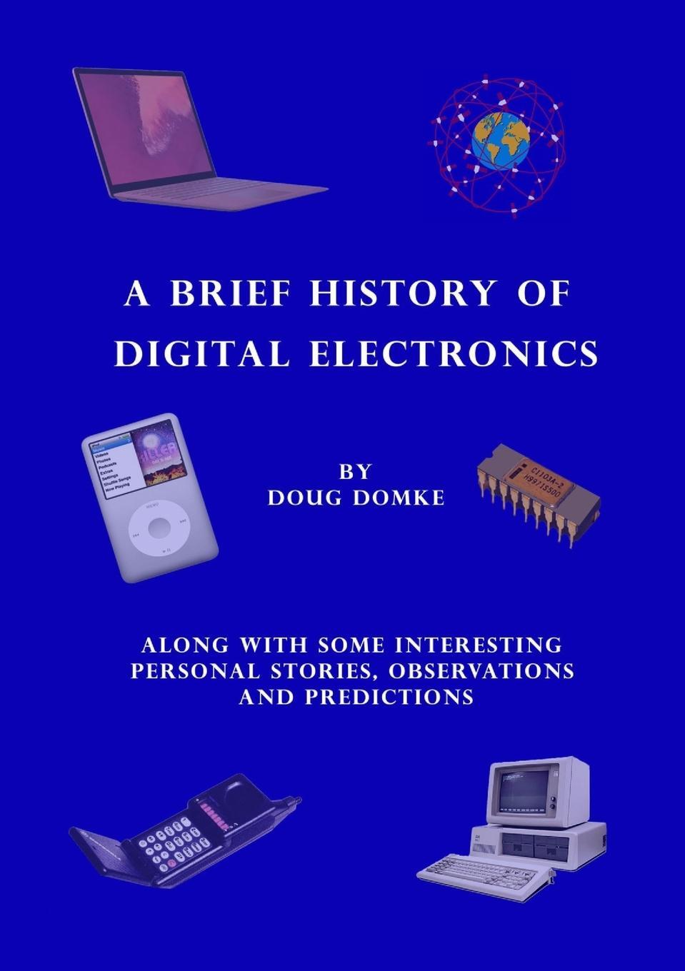 Cover: 9781387801046 | A Brief History of Digital Electronics | Doug Domke | Taschenbuch