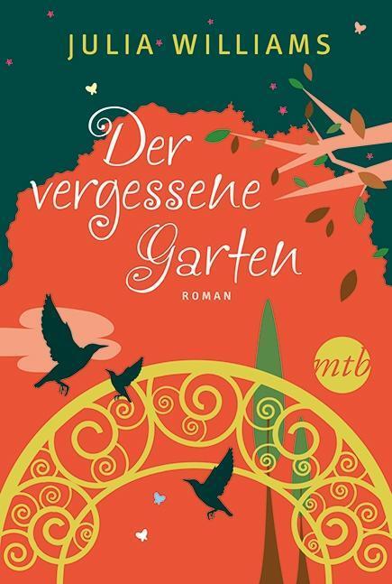 Cover: 9783956495700 | Der vergessene Garten | Roman - TB Bestseller 25932 | Julia Williams