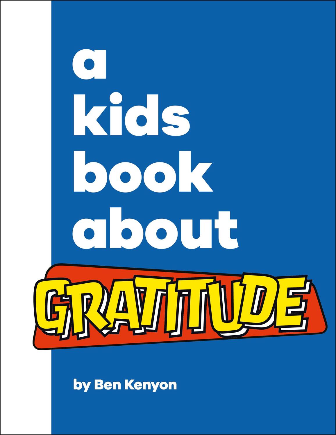 Cover: 9780241634592 | A Kids Book About Gratitude | Ben Kenyon | Buch | A Kids Book | 2023