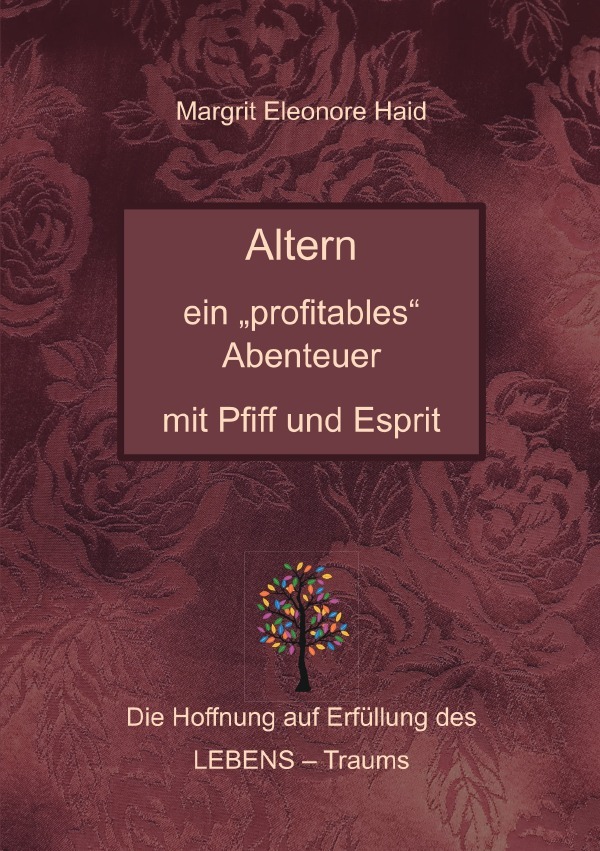 Cover: 9783753110639 | Altern - ein "profitables" Abenteuer mit Pfiff und Esprit | Haid