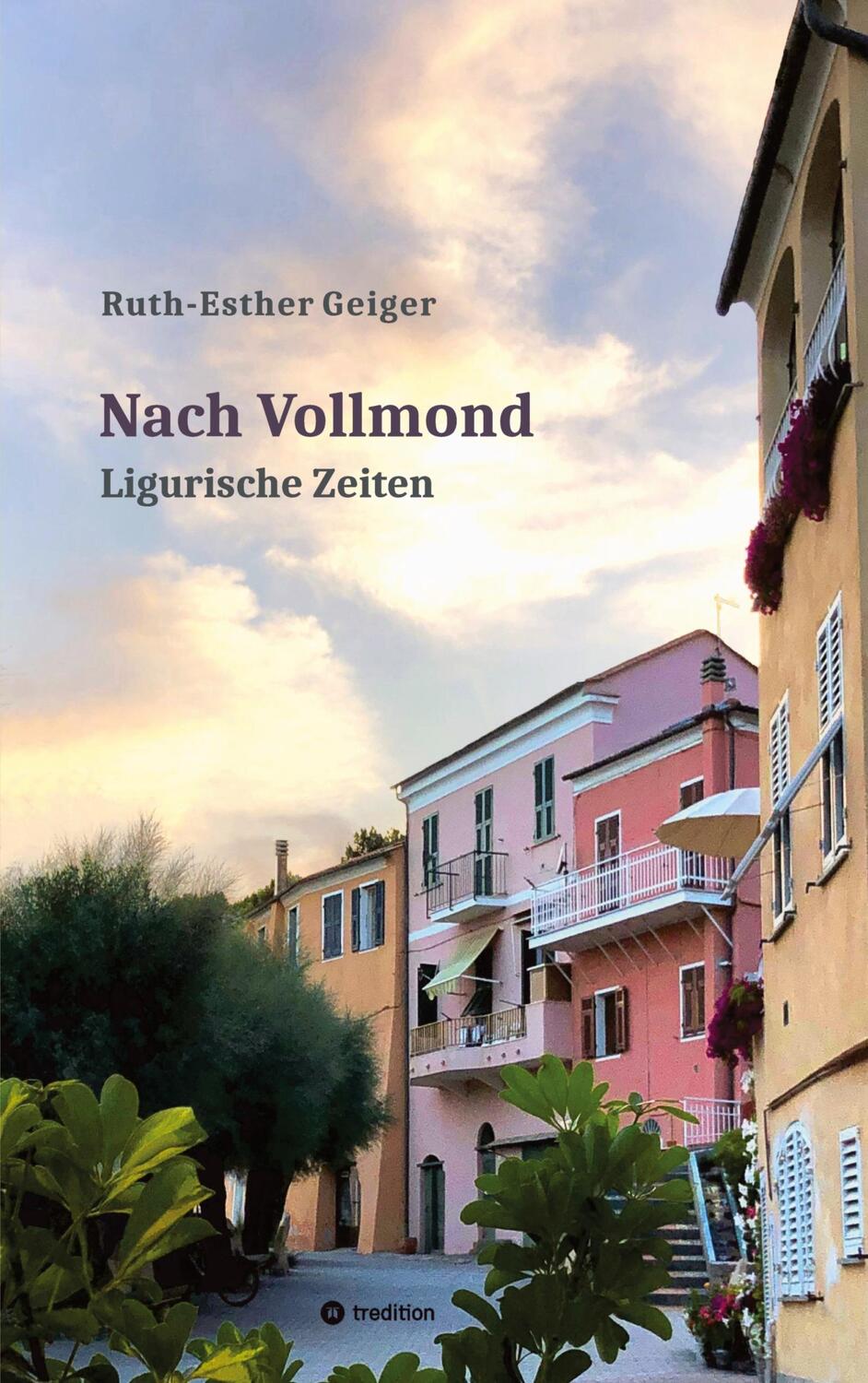 Cover: 9783347754379 | Nach Vollmond | Ligurische Zeiten | Ruth-Esther Geiger | Taschenbuch