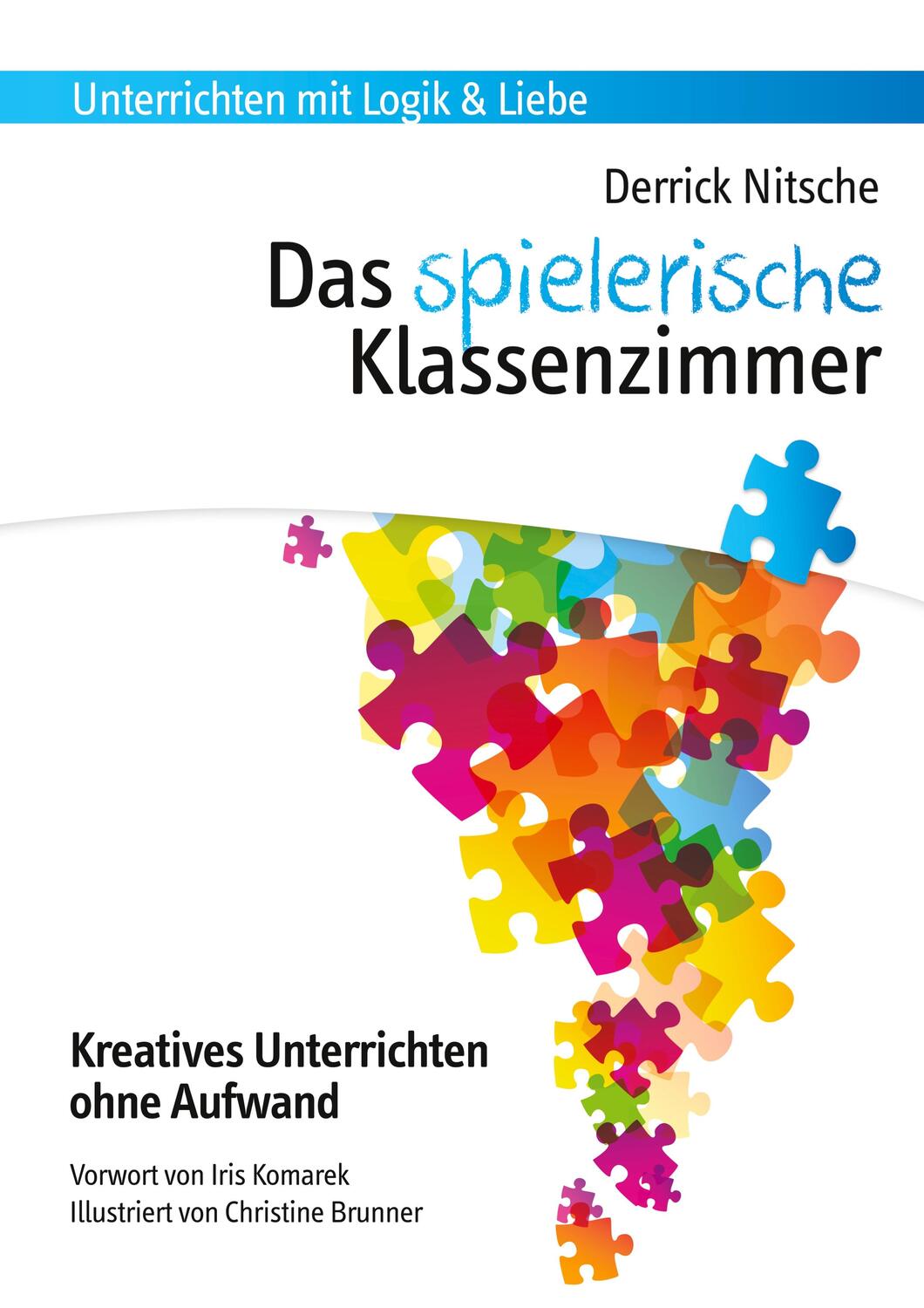 Cover: 9783950388312 | Das spielerische Klassenzimmer | Derrick Nitsche | Taschenbuch | 2015