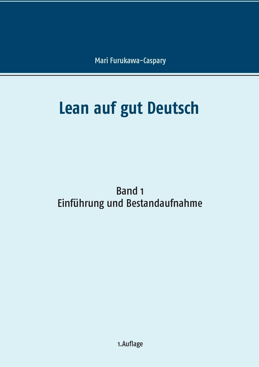 Cover: 9783741236846 | Lean auf gut Deutsch 1 | Mari Furukawa-Caspary | Taschenbuch | 120 S.