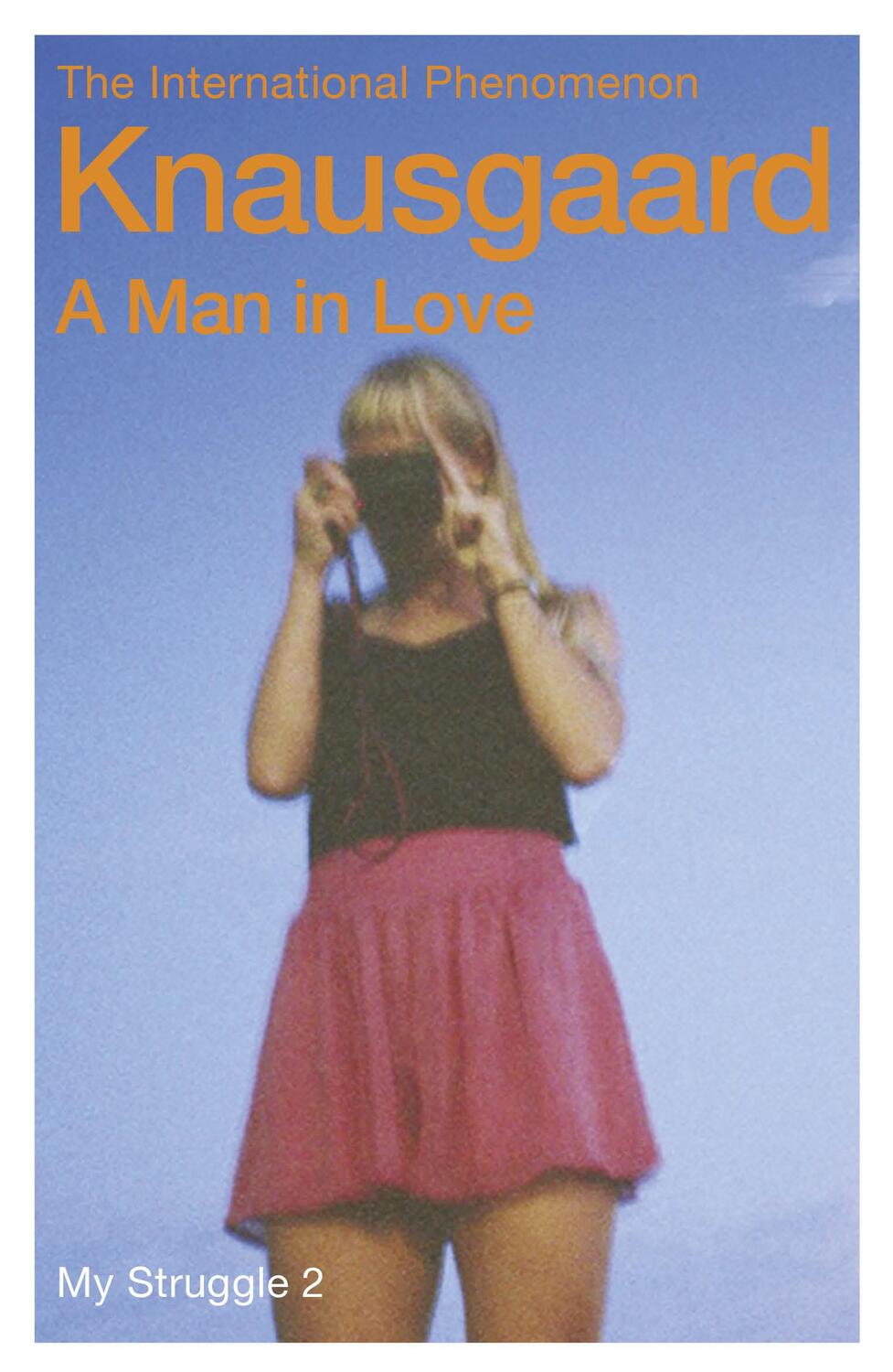 Cover: 9780099555179 | A Man in Love | My Struggle Book 2 | Karl Ove Knausgaard | Taschenbuch