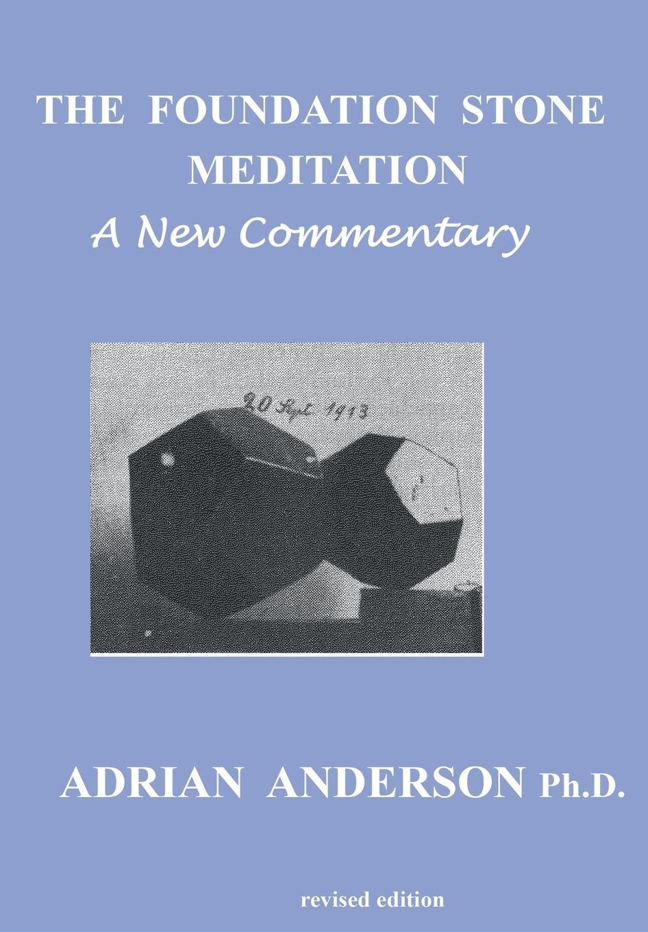 Cover: 9780958134118 | The Foundation Stone Meditation - A New Commentary | Adrian Anderson