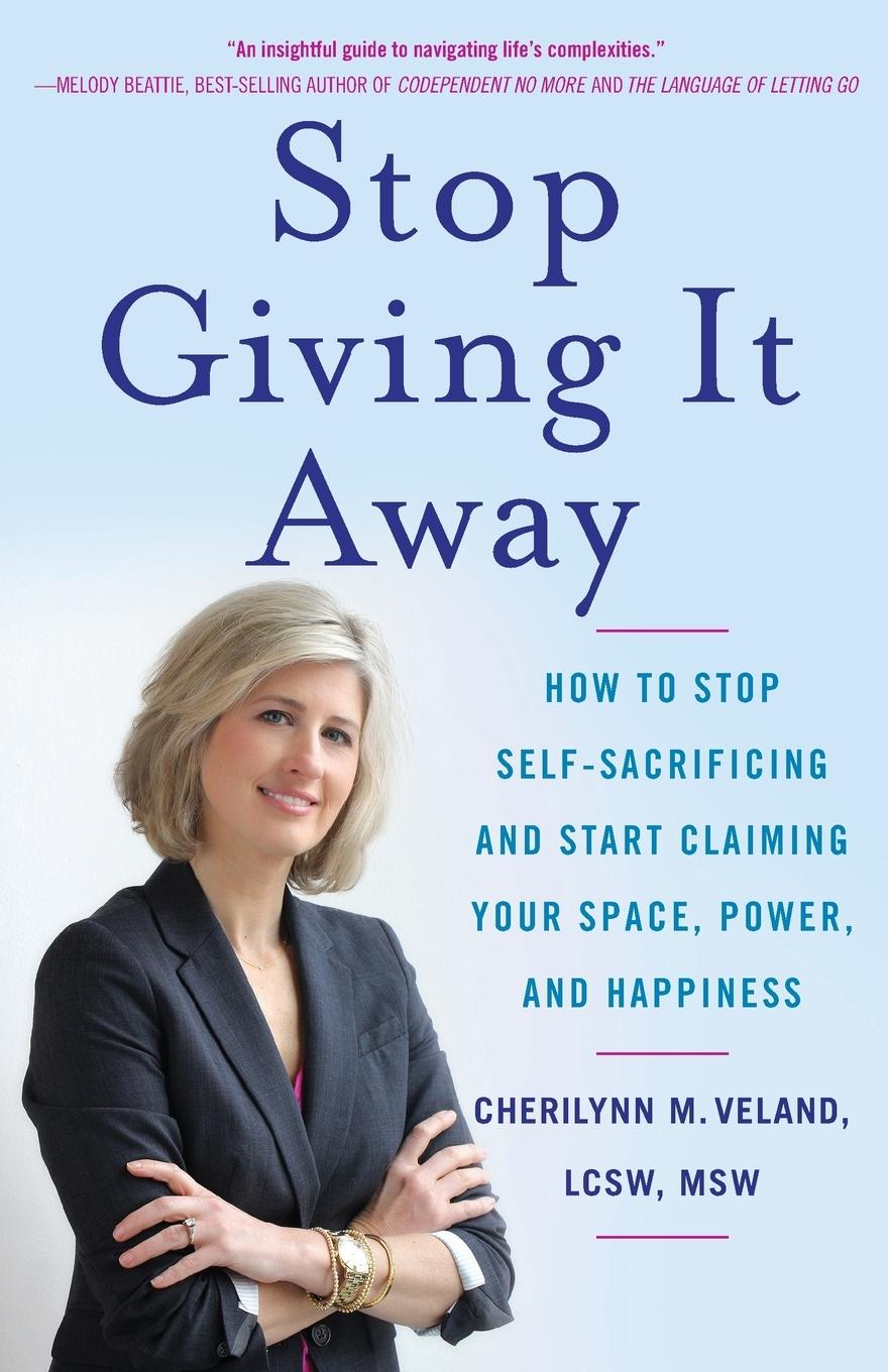 Cover: 9781631529580 | Stop Giving It Away | Cherilynn M. Veland | Taschenbuch | Englisch