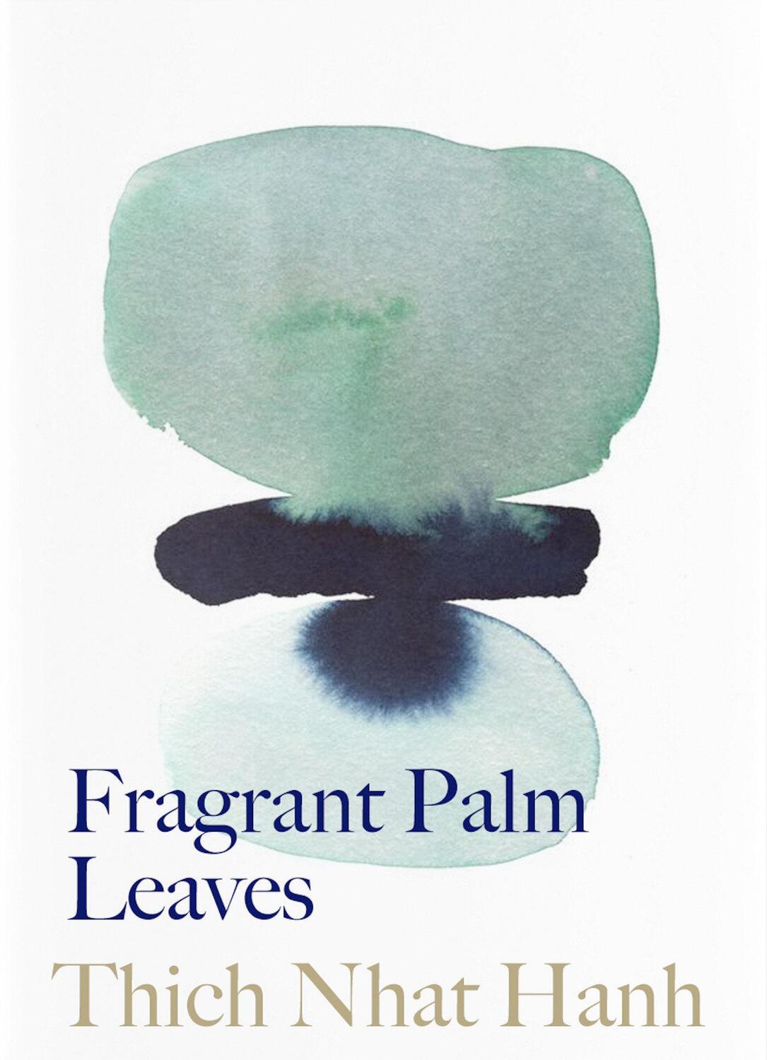 Cover: 9781946764720 | Fragrant Palm Leaves: Journals 1962-1966 | Thich Nhat Hanh | Buch
