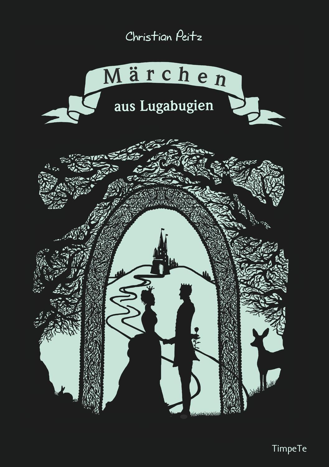 Cover: 9783944055183 | Märchen aus Lugabugien | Großer Sammelband | Christian Peitz | Buch