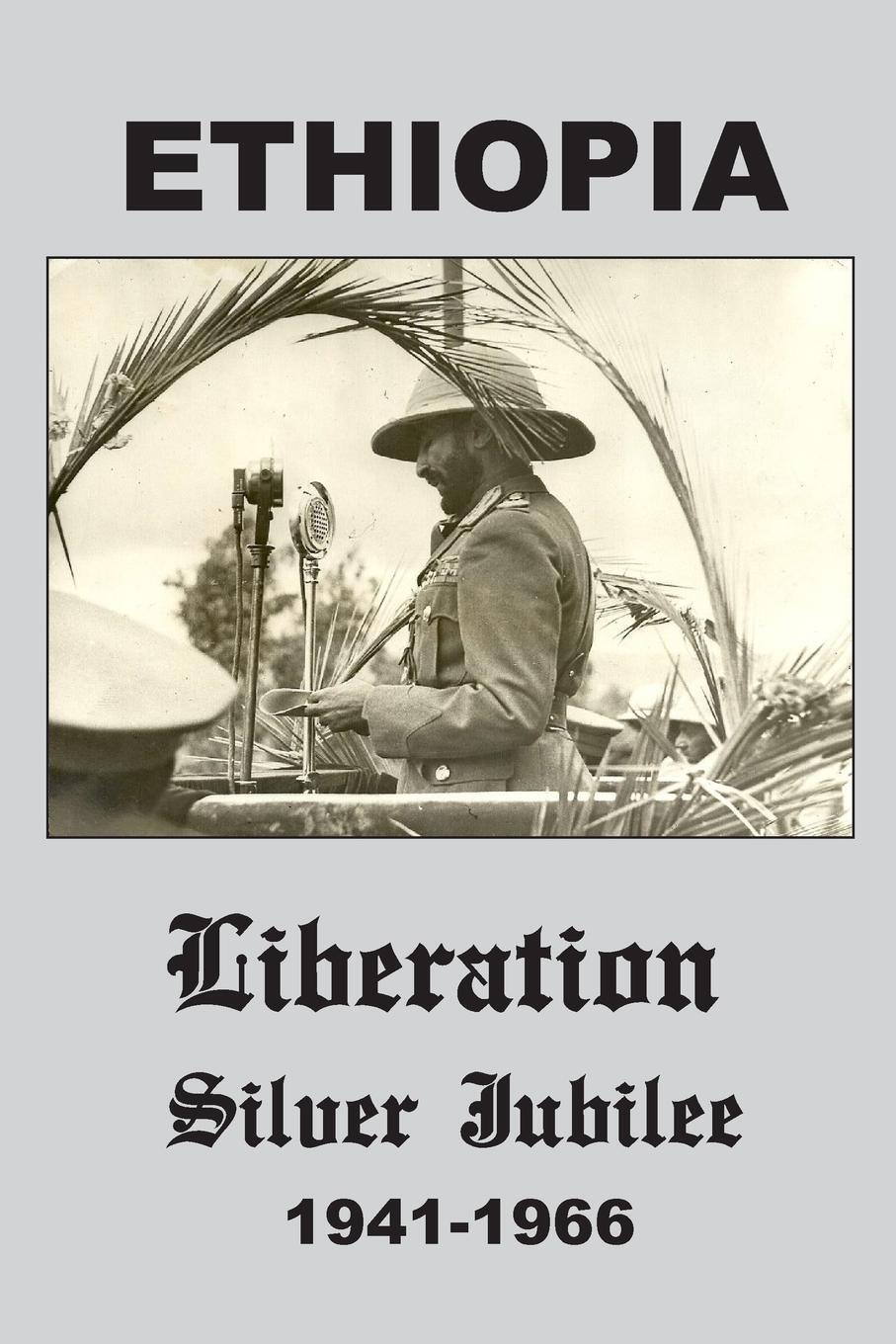 Cover: 9780979361951 | Ethiopia | Liberation Silver Jubilee 1941-1966 | David A. Talbot