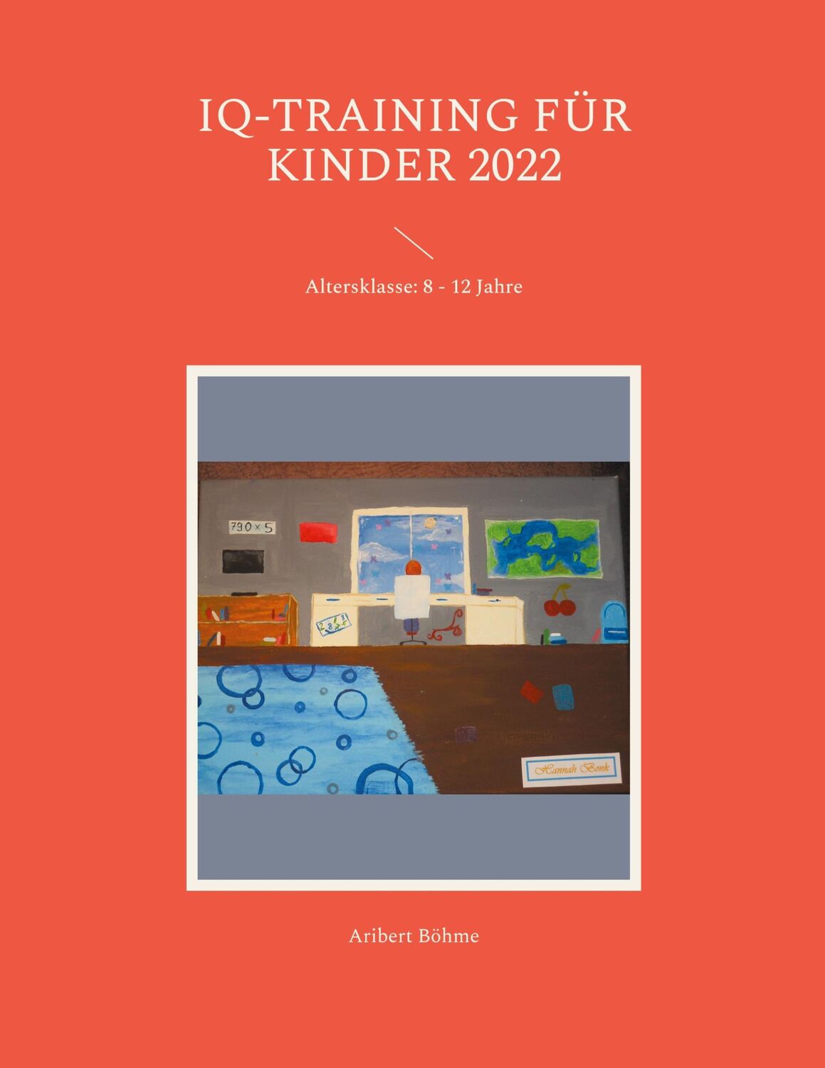 Cover: 9783754373446 | IQ-Training für Kinder 2022 | Altersklasse: 8 - 12 Jahre | Böhme