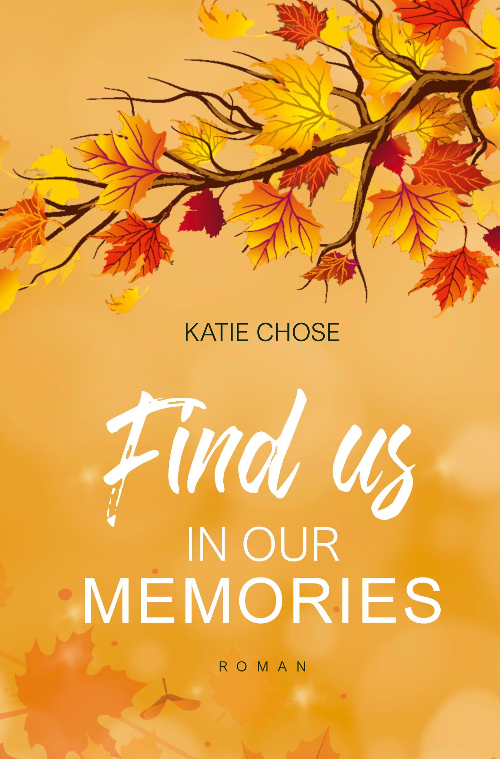 Cover: 9783754687871 | Find us in our memories | Katie Chose | Taschenbuch | Paperback | 2023