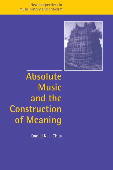 Cover: 9780521027519 | Absolute Music and the Construction of Meaning | Daniel Chua | Buch