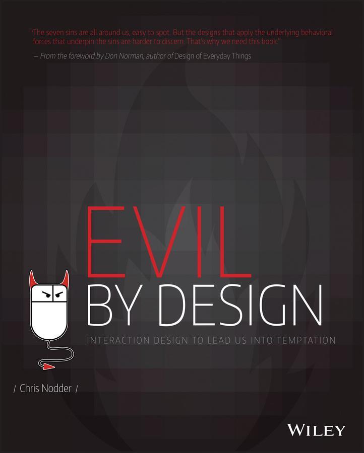 Cover: 9781118422144 | Evil by Design | Interaction Design to Lead Us into Temptation | Buch