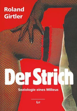Cover: 9783825876999 | Der Strich | Soziologie eines Milieus | Roland Girtler | Taschenbuch